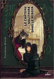 couverture du livre le chateau solitaire dans le miroir