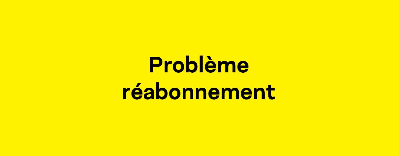 Fonds jaune. Problème réabonnement écrit en noir